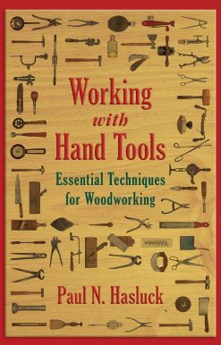 Working with Hand Tools: Essential Techniques for Woodworking