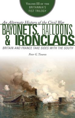 Bayonets, Balloons & Ironclads: Britain and France Take Sides with the South
