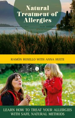 Natural Treatment of Allergies: Learn How to Treat Your Allergies with Safe, Natural Methods