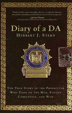 Diary of a DA: The True Story of the Prosecutor Who Took on the Mob, Fought Corruption, and Won