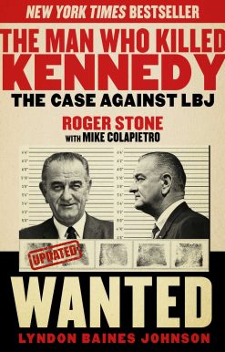 The Man Who Killed Kennedy: The Case Against LBJ