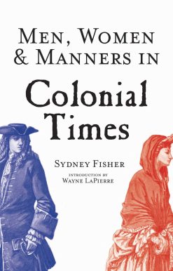 Men, Women & Manners in Colonial Times