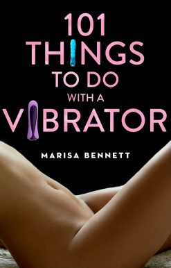 101 Things to Do with a Vibrator