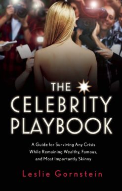 The Celebrity Playbook: The Insider's Guide to Living Like a Star