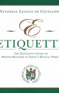 E-Etiquette: The Definitive Guide to Proper Manners in Today's Digital World