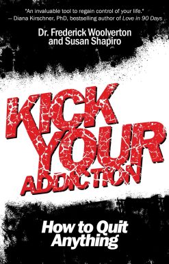 Kick Your Addiction: How to Quit Anything