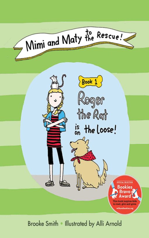 Mimi and Maty to the Rescue!: Book 1: Roger the Rat is on the Loose!