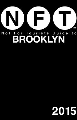 Not For Tourists Guide to Brooklyn 2015