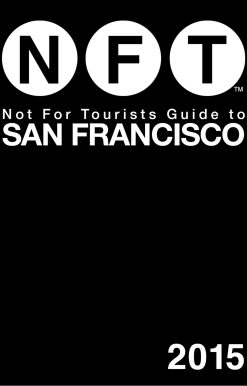 Not For Tourists Guide to San Francisco 2015