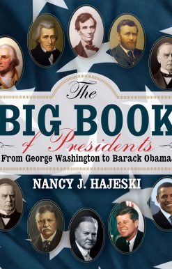 The Big Book of Presidents: From George Washington to Joseph R. Biden