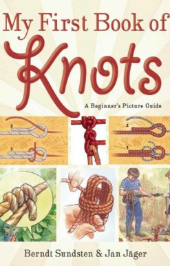 My First Book of Knots: A Beginner's Picture Guide (180 color illustrations)