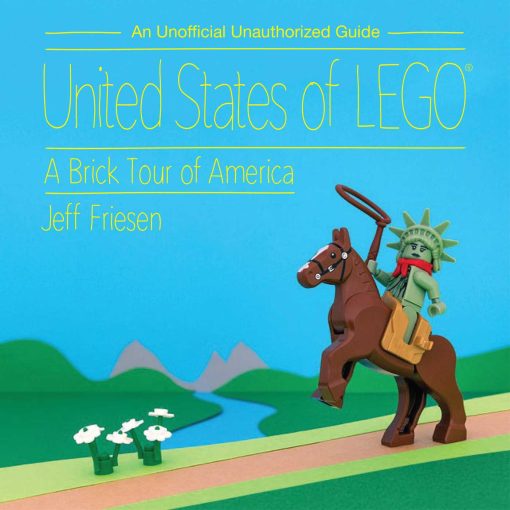 United States of LEGOÂ®: A Brick Tour of America