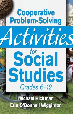 Cooperative Problem-Solving Activities for Social Studies Grades 612