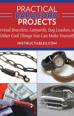 Practical Paracord Projects: Survival Bracelets, Lanyards, Dog Leashes, and Other Cool Things You Can Make Yourself