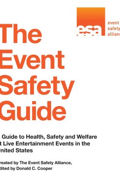 The Event Safety Guide: A Guide to Health, Safety and Welfare at Live Entertainment Events in the United States