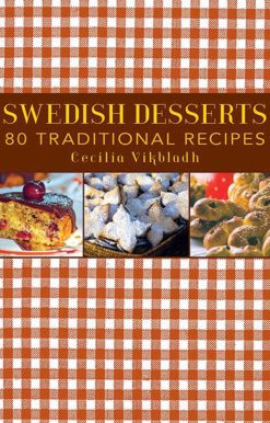 Swedish Desserts: 80 Traditional Recipes