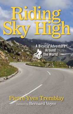 Riding Sky High: A Bicycle Adventure Around the World