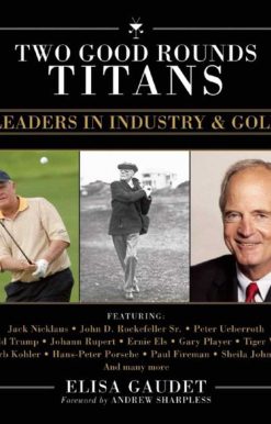 Two Good Rounds Titans: Leaders in Industry & Golf