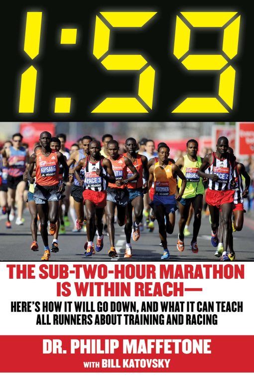 1:59: The Sub-Two-Hour Marathon Is Within Reach Here's How It Will Go Down, and What It Can Teach All Runners about Training and Racing