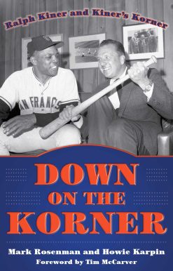 Down on the Korner: Ralph Kiner and Kiner's Korner