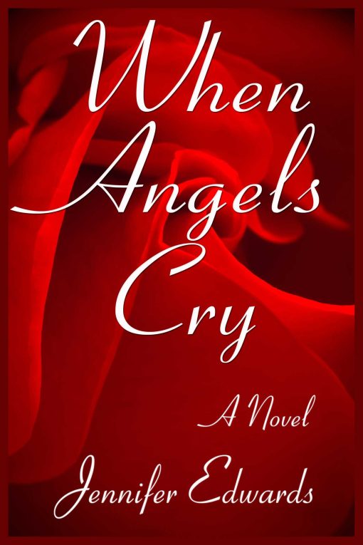 When Angels Cry: A Novel