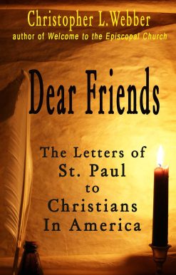 Dear Friends: The Letters of St. Paul to Christians in America
