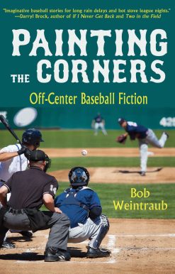 Painting the Corners: Off-Center Baseball Fiction