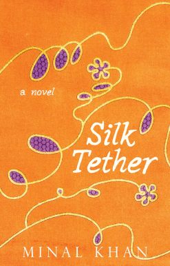 Silk Tether: A Novel