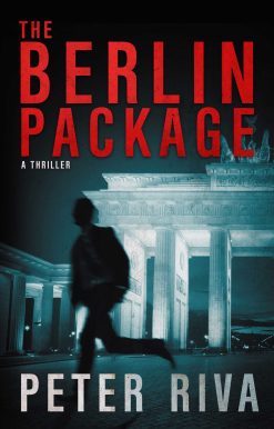 The Berlin Package: A Thriller