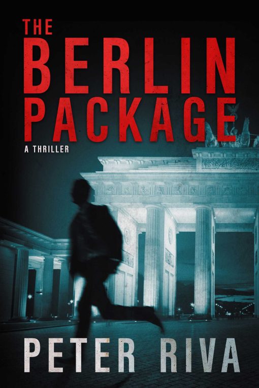 The Berlin Package: A Thriller