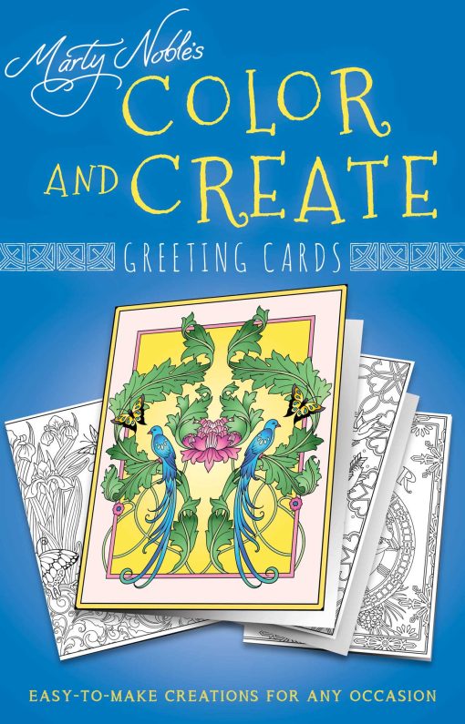 Color and Create Greeting Cards: Easy-to-Make Creations for Any Occasion