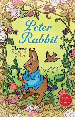 Classics to Color: The Tale of Peter Rabbit