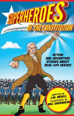 Superheroes of the Constitution: Action and Adventure Stories About Real-Life Heroes