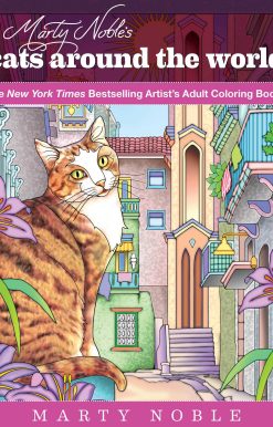 Marty Noble's Cats Around the World: New York Times Bestselling Artists' Adult Coloring Books