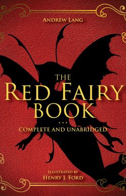 The Red Fairy Book: Complete and Unabridged
