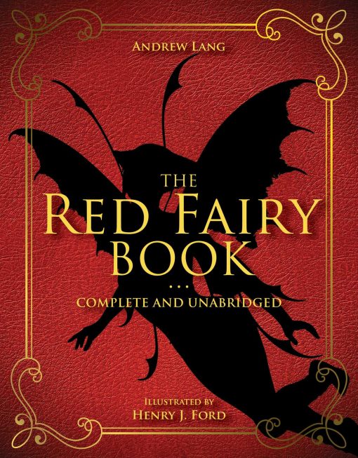 The Red Fairy Book: Complete and Unabridged