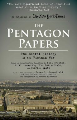 The Pentagon Papers: The Secret History of the Vietnam War
