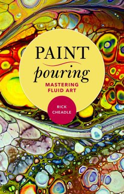 Paint Pouring: Mastering Fluid Art
