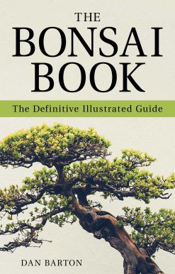 The Bonsai Book: The Definitive Illustrated Guide
