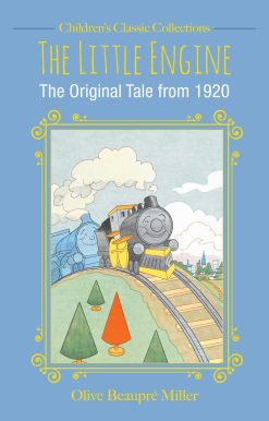 The Little Engine: The Original Tale from 1920