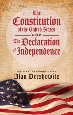 The Constitution of the United States and The Declaration of Independence