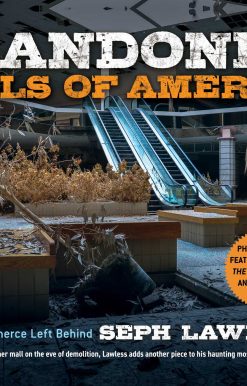 Abandoned Malls of America: Crumbling Commerce Left Behind