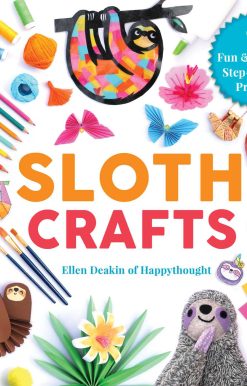 Sloth Crafts: 18 Fun & Creative Step-by-Step Projects