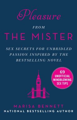 Pleasure from the Mister: Sex Secrets for Unbridled Passion Inspired by the Bestselling Novel