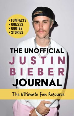 Unofficial Justin Bieber Journal: The Ultimate Fan's Guide with Fun Facts, Quizzes, Quotes, Stories, and More!