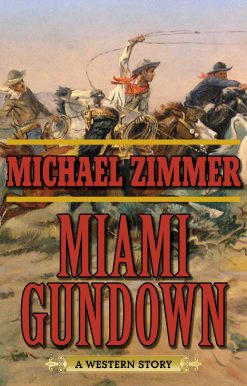 Miami Gundown: A Western Story