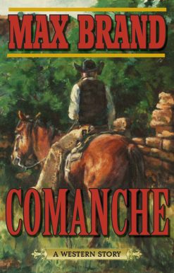 Comanche: A Western Story