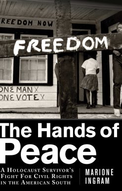 The Hands of Peace: A Holocaust Survivor's Fight for Civil Rights in the American South