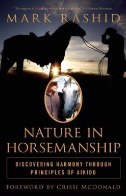 Nature in Horsemanship: Discovering Harmony Through Principles of Aikido