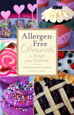 Allergen-Free Desserts to Delight Your Taste Buds: A Book for Parents and Kids